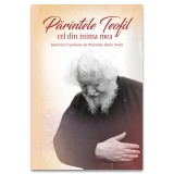 Parintele Teofil cel din inima mea