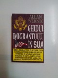GHIDUL IMIGRANTULUI IN SUA de ALLAN WERNIC, 1997