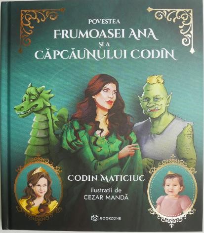 Povestea frumoasei Ana si a capcaunului Codin &ndash; Codin Maticiuc