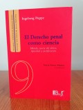 Ingeborg Puppe, Dreptul penal ca știință. Metodă, teoria infracțiunii, tipicitate și justificare (traducere din germană &icirc;n spaniolă)