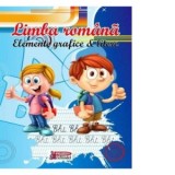 Limba romana. Elemente grafice si litere
