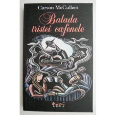 Balada tristei cafenele &ndash; Carson McCullers