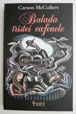 Balada tristei cafenele &amp;ndash; Carson McCullers foto