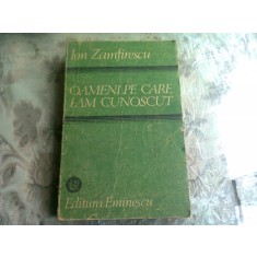 OAMENI PE CARE I-AM CUNOSCUT - ION ZAMFIRESCU