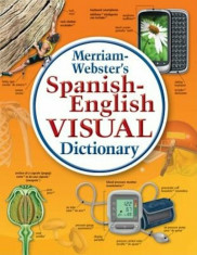 Merriam-Webster&amp;#039;s Spanish-English Visual Dictionary, Hardcover/Merriam-Webster foto