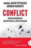 Cumpara ieftin Conflict. Evolutia razboiului din 1945 pana la luptele din Gaza/David Petraeus, Andrew Roberts, Litera
