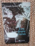 Fernando Savater Eseu despre Cioran Ed. Humanitas 1998