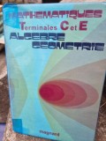 Mathematique Terminale C et E, algebre geometrie