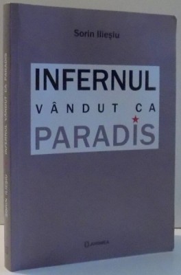 INFERNUL VANDUT CA PARADIS de SORIN ILIESIU , 2012 foto