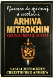 Arhiva Mitrokhin, Volumul 1: KGB in Europa si in vest; Vasili Mitrokhin, Rusia., 2003
