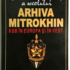 Arhiva Mitrokhin, Volumul 1: KGB in Europa si in vest; Vasili Mitrokhin, Rusia.