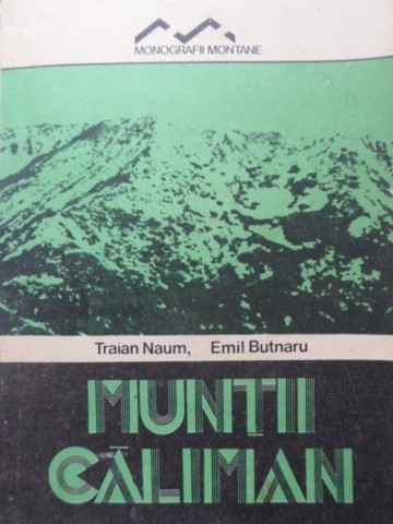 MUNTII CALIMANI (LIPSA HARTA)-T. NAUM, E. BUTNARU-221345