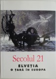 Secolul 21, 5-10/2004: Elvetia - Istorie Europeana (Carte Anticariat)