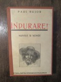 &Icirc;ndurare! Nuvele și schițe - Paul Bujor