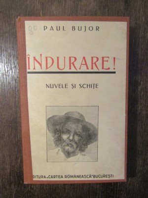 &amp;Icirc;ndurare! Nuvele și schițe - Paul Bujor foto