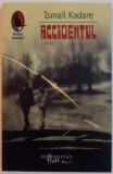 ACCIDENTUL de ISMAIL KADARE , 2011