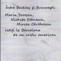 Intre Beckley si Bucuresti: Sorescu, Nichita, Cartarescu D. SAM ABRAMS