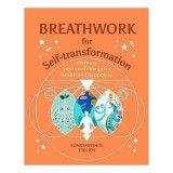 BREATHWORK FOR SELF-TRANSFORMATION