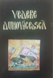 VEDERE DUHOVNICEASCA - ISIHAST ANONIM