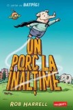Cumpara ieftin Un porc la inaltime. O carte cu Batpig!/Rob Harrell