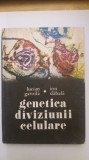 GENETICA DIVIZIUNII CELULARE- LUCIAN GAVRILA, ION DABALA