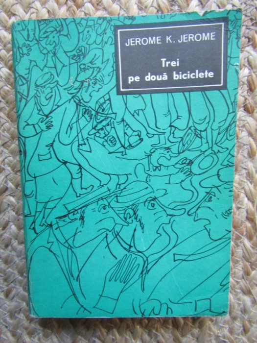 Jerome K. Jerome - Trei pe doua biciclete