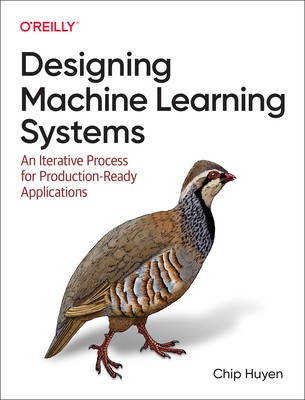 Designing Machine Learning Systems: An Iterative Process for Production-Ready Applications foto