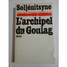 L&#039; ARGHIPEL DU GOULAG 1918-1956 - ALEXANDRE SOLJENITSYNE