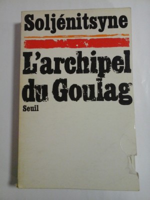 L&amp;#039; ARGHIPEL DU GOULAG 1918-1956 - ALEXANDRE SOLJENITSYNE foto