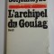 L&#039; ARGHIPEL DU GOULAG 1918-1956 - ALEXANDRE SOLJENITSYNE