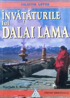 Invataturile Lui Dalai Lama - Matthew E. Bunson , A743 foto