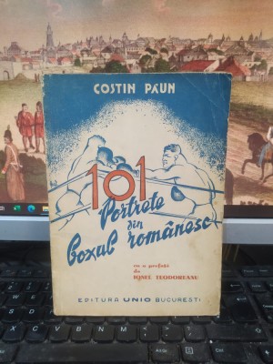 Costin Păun, 101 portrete din boxul rom&amp;acirc;nesc, prefață Ionel Teodoreanu, 1944 100 foto