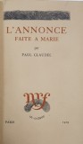 L &#039;ANNONCE FAITE A MARIE par PAUL CLAUDEL , 1929 , EXEMPLAR NR. 1751 *