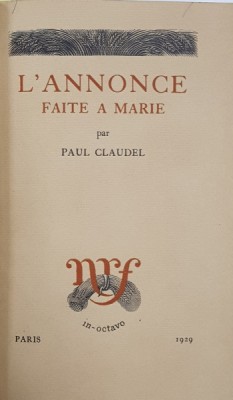 L &amp;#039;ANNONCE FAITE A MARIE par PAUL CLAUDEL , 1929 , EXEMPLAR NR. 1751 * foto