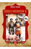 Szekely anekdotak 5 - Berecz Edgar