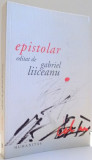 EPISTOLAR de GABRIEL LIICEANU, EDITIA A III-A , 2008
