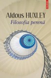 Cumpara ieftin Filosofia Perena, Aldous Huxley - Editura Polirom