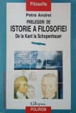 Prelegeri de istorie a filosofiei. De la Kant la Schopenhauer - Petre Andrei