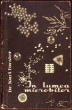 In Lumea Microbilor, Karl Forster, Editura Stiintifica 1960, Chimie, Limba Romana, Stare Buna, Coperta Paperback