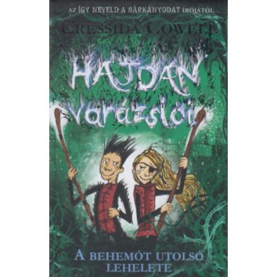 Hajdan var&amp;aacute;zsl&amp;oacute;i 2. - A behem&amp;oacute;t utols&amp;oacute; lehelete - Cressida Cowell foto