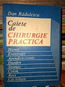Caiete de chirurgie practica Dan Radulescu