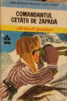 COMANDANTUL CETATII DE ZAPADA-ARKADI GAIDAR-265945 foto