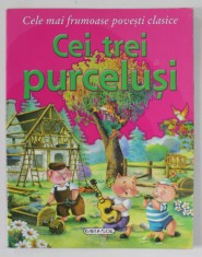 CEI TREI PURCELUSI , COLECTIA &#039; CELE MAI FRUMOASE POVESTI CLASICE &#039; , ANII &#039;2000