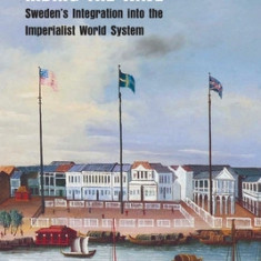 Riding the Wave: Sweden's Integration into the Imperialist World System