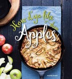 How D&#039;ya Like Them Apples | Maggie Baird, Gibbs M. Smith Inc