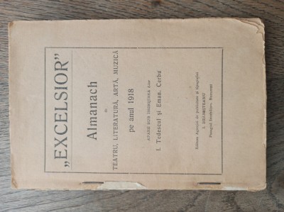 EXCELSIOR - ALMANACH DE TEATRU , LITERATURA , ARTA , MUZICA PE ANUL 1918 foto