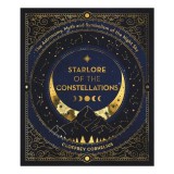 Starlore of the Constellations The Astronomy, Myth and Symbolism of the Night Sky