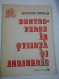 CONTROVERSE IN STIINTA SI INGINERIE - Solomon MARCUS