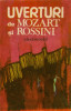 Caseta Mozart / Rossini ‎– Uverturi De Mozart Și Rossini, originala, Casete audio