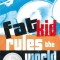 Fat Kid Rules the World